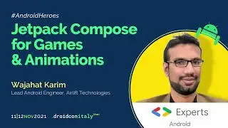 Wajahat Karim - Jetpack Compose for Games & Animations - droidcon Italy 2021