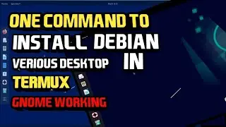 How to install Debian gnome desktop in termux