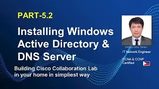 INSTALLING WINDOWS SERVER 2019 | ACTIVE DIRECTORY, DNS  |PART-5.2 | CUCM |  CISCO COLLABORATION LAB