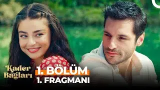 Kader Bağları 1. Bölüm 1. Fragmanı