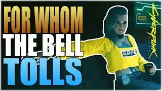 For whom the bell tolls (no commentary) - Cyberpunk 2077