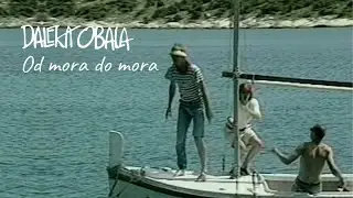 DALEKA OBALA- OD MORA DO MORA