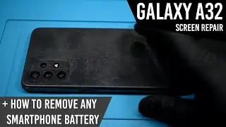 Galaxy A32 5G Screen Repair Guide | How to remove any smartphone battery