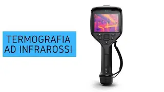 La termografia degli impianti elettrici - la guida completa aggiornata