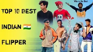 Top 10 Hard Indian Flippers || India’s Top 10 hard Flippers || (who is the best)