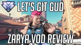 Let's Git Gud | Zarya Gameplay - Guide & Tips