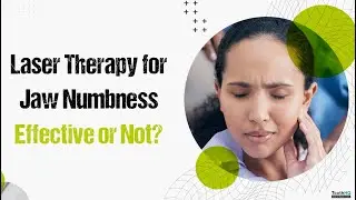 Laser Therapy for Jaw Numbness: Effective or Not?