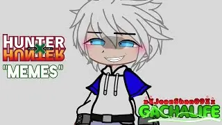 || HxH memes || -Meme- (HxH)