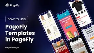 How To Use PageFly templates to Create Shopify pages