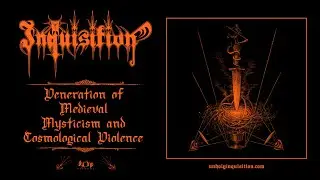 INQUISITION - Veneration of Medieval Mysticism and Cosmological Violence (Official Album Stream)