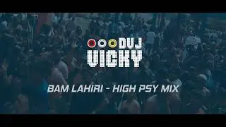 Bam Lahiri High Psy Mix - Dvj Vicky