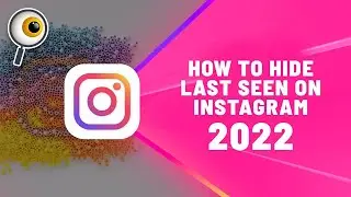 How to hide last seen on Instagram 2022?