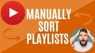 How to Sort YouTube Playlists Manually on Mobile | Easy Tutorial