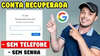 como recuperar conta do google ( SEM EMAIL, SEM SENHA E SEM NÚMERO ) ATUALIZADO!!