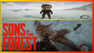 The Sons of the forest experience (feat. Kelvin)
