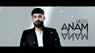 ZiKOZS - Anam