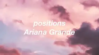 positions || Ariana Grande Lyrics