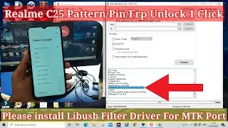 Realme C25 Frp Unlock By Umt || Please install LibUSB Filter Driver For Mtk Port Problem Solve