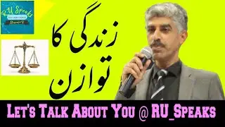 Zindagi Ka Tawazan (Balance of Life) #RU_Speaks