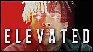 ELEVATED-XXXTENTACION | xxxtentacion edit | xxxtentacion status | Elevated song edit