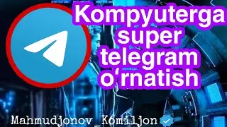 Kompyuterga super telegram o‘rnatish.👍👍👍👍😱😱😱😱