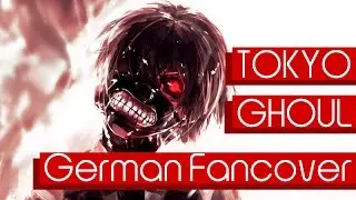 Tokyo Ghoul - Unravel FULL [German Fancover]