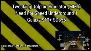 Best settings For Dolphin Emulator (MMJ) | Need For Speed Underground | Snapdragon 855