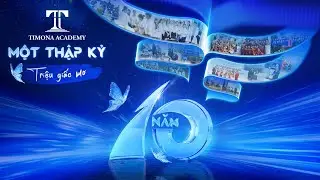 TIMONA ACADEMY - MỘT THẬP KỶ, TRIỆU GIẤC MƠ - TỰ HÀO 10 NĂM KIẾN TẠO NGHỀ THẨM MỸ