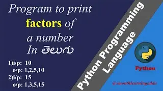 Python Program To Print Factors of Given Number | Python in Telugu for Beginners@smoothlearningadda