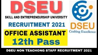 DSEU Recruitment 2021 For Office Assistant Posts || 12th Pass || Freshers || Apply Online