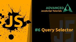 #6 DOM Query Selector and Query Selector All