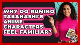 Why Do Rumiko Takahashi's Anime Characters Feel Familiar? - Your Anime Family