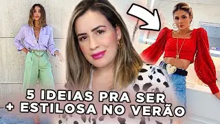 Truques atualizadores de look - verão 21