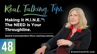 S1 Ep48: Real Talking Tips - Making It M.I.N.E.® - The NEED Is Your Through Line