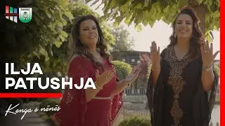 ILJA & PATUSHJA  - kënga e Nënës