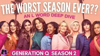 The L Word Gen Q's Worst Season Ever? // Season 2 Deep Dive
