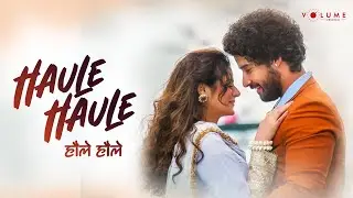 Haule Haule | Gautam Vig, Onima Kashyap | Jay Yadav | Sugat Dhanvijay | Tripurari  | Hindi Love Song