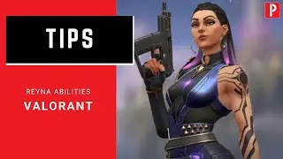 Valorant: Reyna Abilities Gameplay Guide