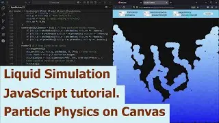 Liquid Simulation JavaScript tutorial. Particle Physics on Canvas.