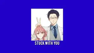 [Nightcore] Stuck With You - Ariana Grande & Justin Bieber