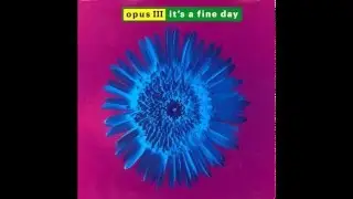 Opus III - It's a fine day ''Original Mix'' (1991)