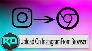 Upload Photos On Instagram Directly From Your Browser!