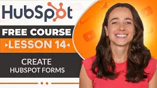 How to Create HubSpot Forms | HubSpot CRM Tutorial (Free Course Lesson 14)