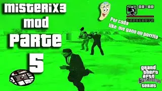 GTA San Andreas Misterix 3 mod v2.0 (2020) PARTE 5