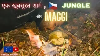 Czech Jungle में एक और खूबसूरत शाम I Czech Republic Europe I Manvendra kumar Vlogs
