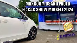 EC CAR SHOW, MAXBOOM & EMMA - Mikkeli 3.8.2024