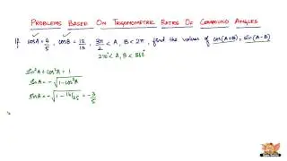 How to solve problems based on trigonometric ratios of compound angles? -- Vol 2/10