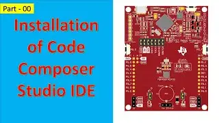 00 Install Code Composer Studio IDE to Program MSP430 || Texas Instrument ||
