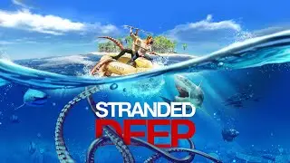 ПРОСТО ПЫТАЕМСЯ ВЫЖИТЬ  В STRANDED DEEP