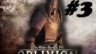 The Elder Scrolls IV : Oblivion : Part 3 : Onwards to Battlehorn!
